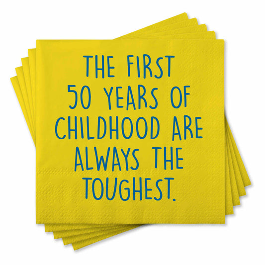 The First 50 Years Of Childhood Are Always The Toughest - Cocktail Napkins - 25-ct - Mellow Monkey