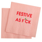 Festive As F*ck - Holiday Cocktail Napkins - 20 Count - Mellow Monkey