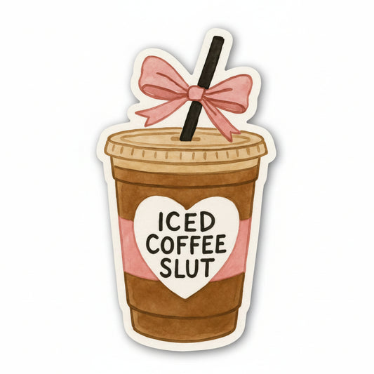 Sticker of an iced coffee cup with a pink bow and text 'ICED COFFEE SLUT' on a white background