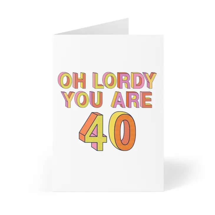 Oh Lordy You Are 40 - Birthday Greeting Card - Mellow Monkey