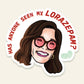 Has Anyone Seen My Lorazepam? Vinyl Decal Sticker - Mellow Monkey