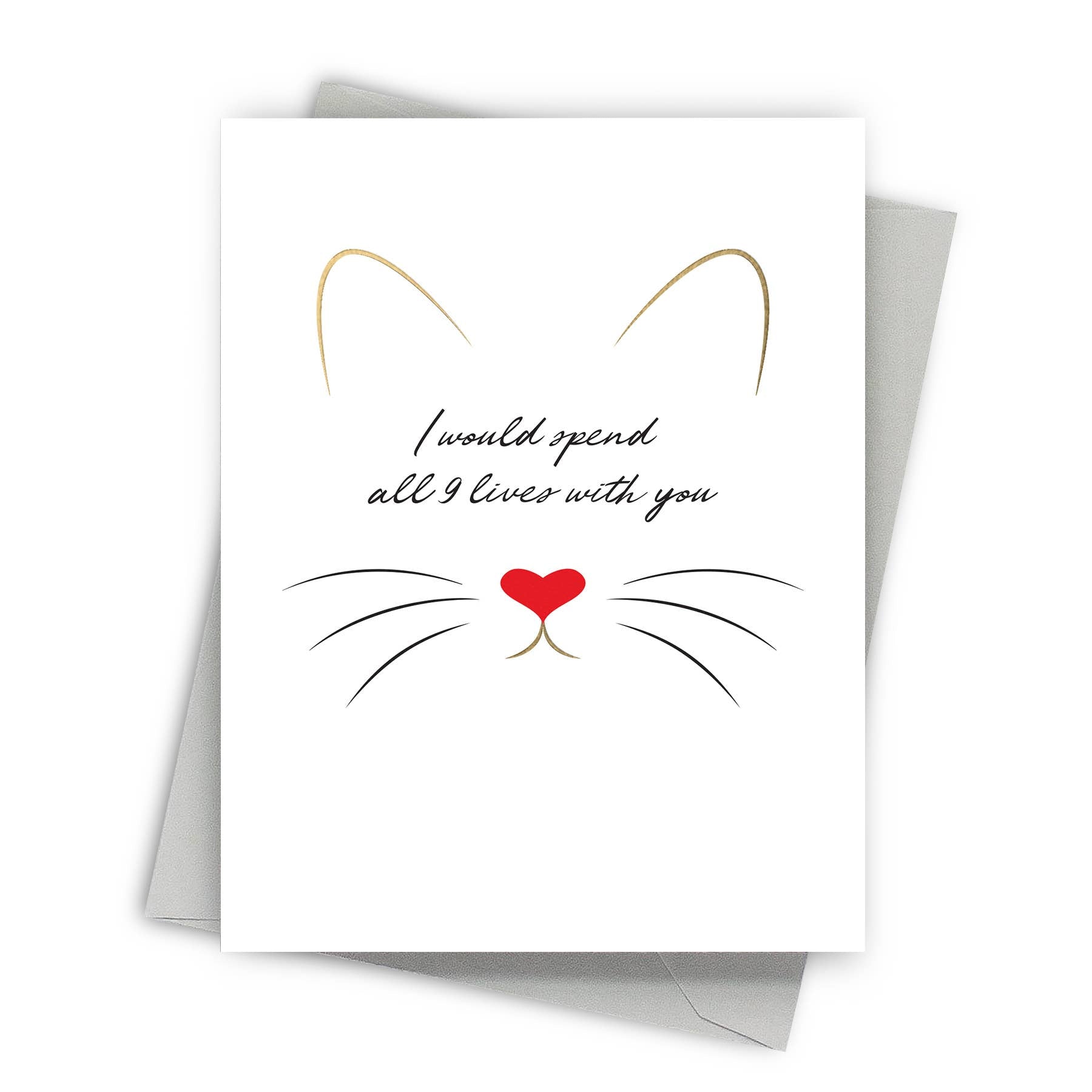 All 9 Lives With You Gold Foil Cat - Love Greeting Card - Mellow Monkey