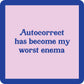 Autocorrect - Coaster - 4 inch
