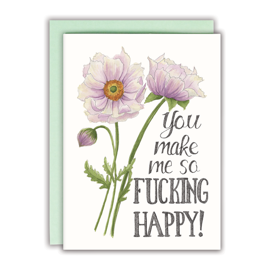 You Make Me So Fucking Happy Card - Mellow Monkey
