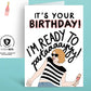 It's Your Birthday! I'm Ready To Party - Birthday Greeting Card - Mellow Monkey