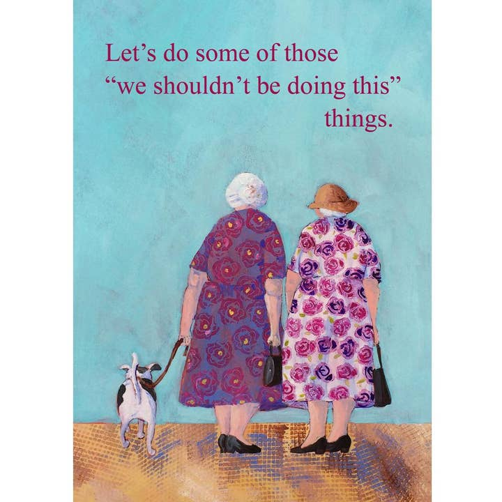 Let's Do Some Of Those "We Shouldn't Be Doing This" Things - Friendship Greeting Card - Mellow Monkey