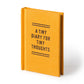 A Tiny Diary for Tiny Thoughts - Brass Monkey - Mellow Monkey