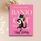 No One Likes The Banjo-Banjo Cat Does Not Give A Shit! - Happy Birthday Greeting Card - Mellow Monkey