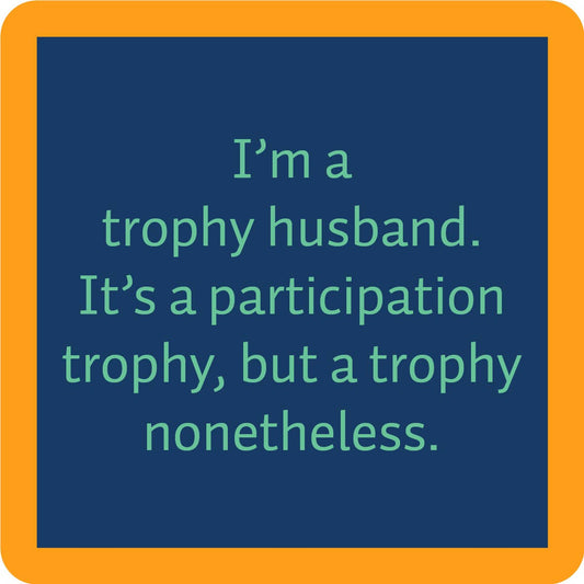 Trophy Husband - Coaster - 4 inch - Mellow Monkey