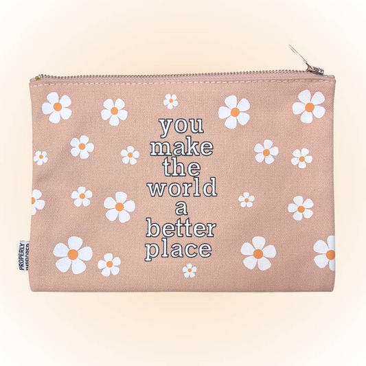 You Make The World A Better Place - Canvas Zippered Bag