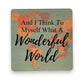 What A Wonderful World - Map Coaster - Mellow Monkey