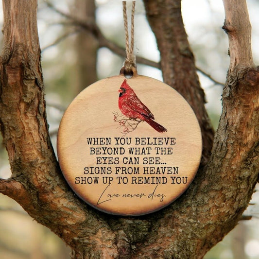 When You Believe Beyond What The Eyes Can See... Love Never Dies - Cardinal - Wooden Ornament - Mellow Monkey