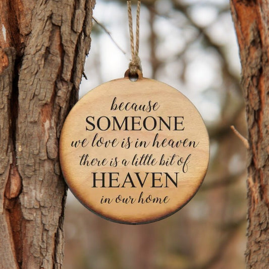 Because Someone We Love Is In Heaven There Is A Little Bit Of Heaven In Our Home - Wooden Ornament - Mellow Monkey