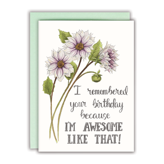 I Remembered Your Birthday Because I'm Awesome Card - Mellow Monkey