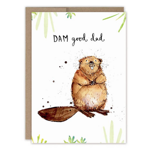 Dam Good Dad Father's Day Greeting Card