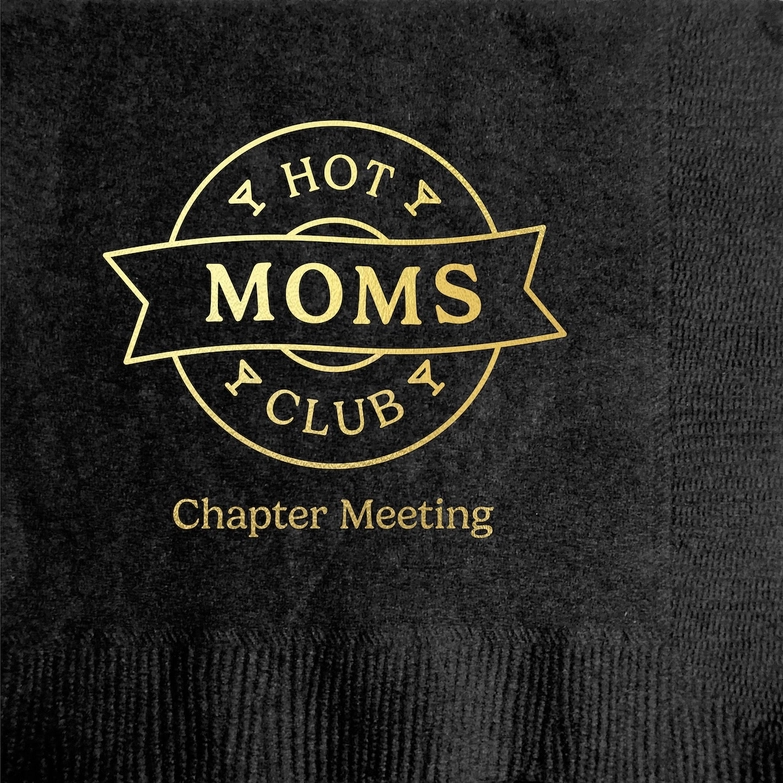 Hot Moms Club Chapter Meeting - Cocktail Napkins - Mellow Monkey
