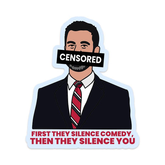 First They Silence Comedy Kimmel Vinyl Sticker - Mellow Monkey