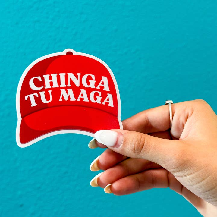 Chinga Tu MAGA - Vinyl Decal Sticker - Mellow Monkey