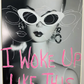 I Woke Up Like This - Graffiti Frame 24 inches - Mellow Monkey