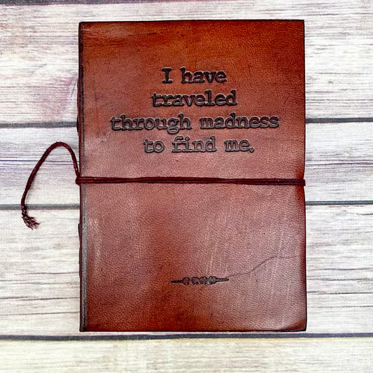I Have Travelled Through Madness to Find Me - Handmade Leather Journal - Mellow Monkey