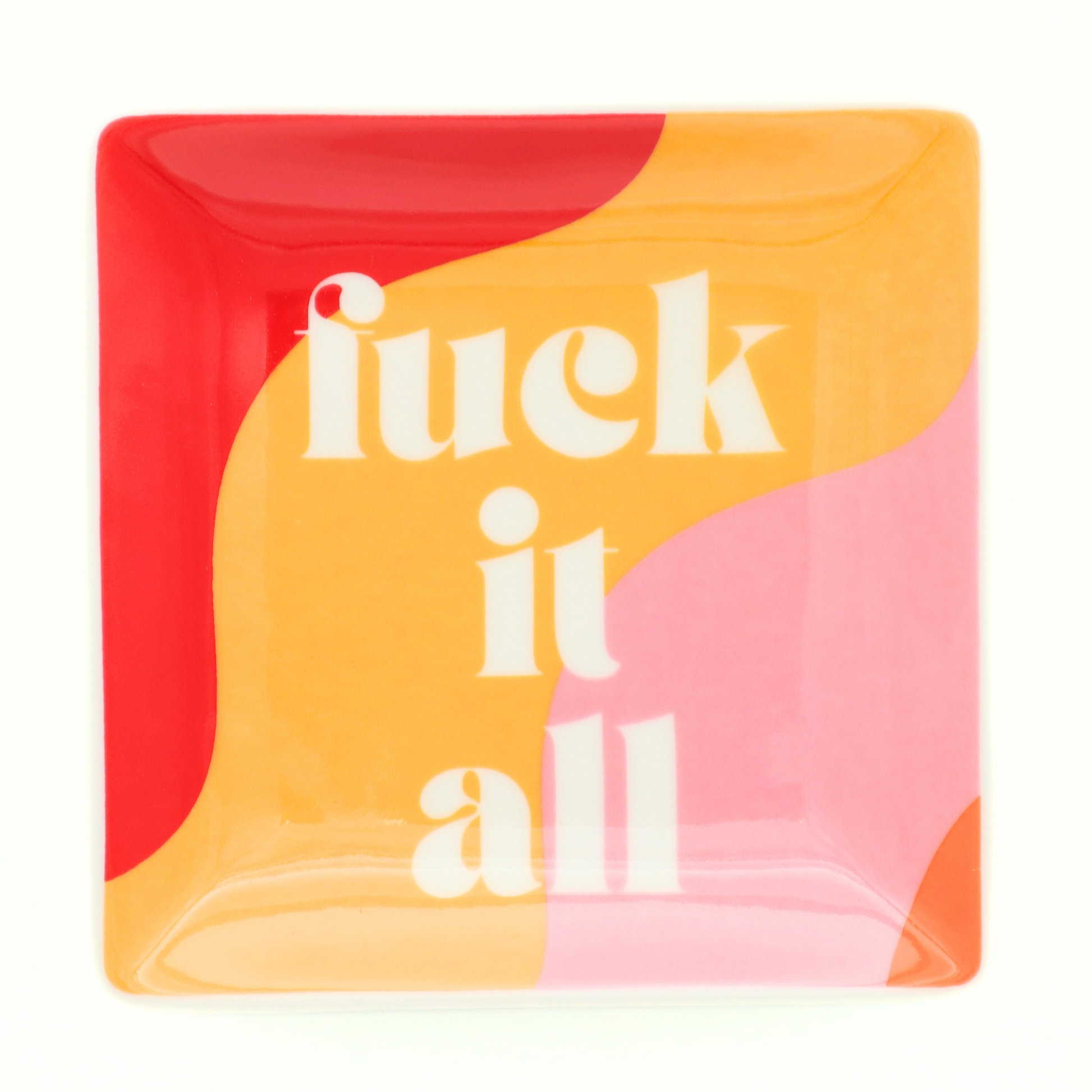 Fuck It All - Square Trinket Tray - Mellow Monkey