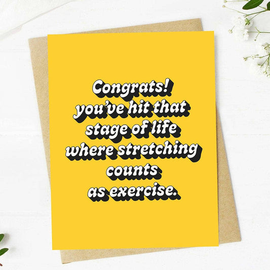 Stretching Counts As Exercise - Birthday Greeting Card