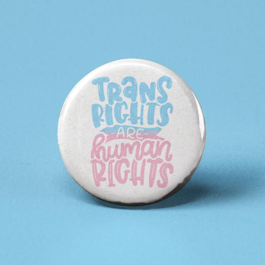 Trans Rights Are Human Rights Pinback Button - 1.25" - Mellow Monkey