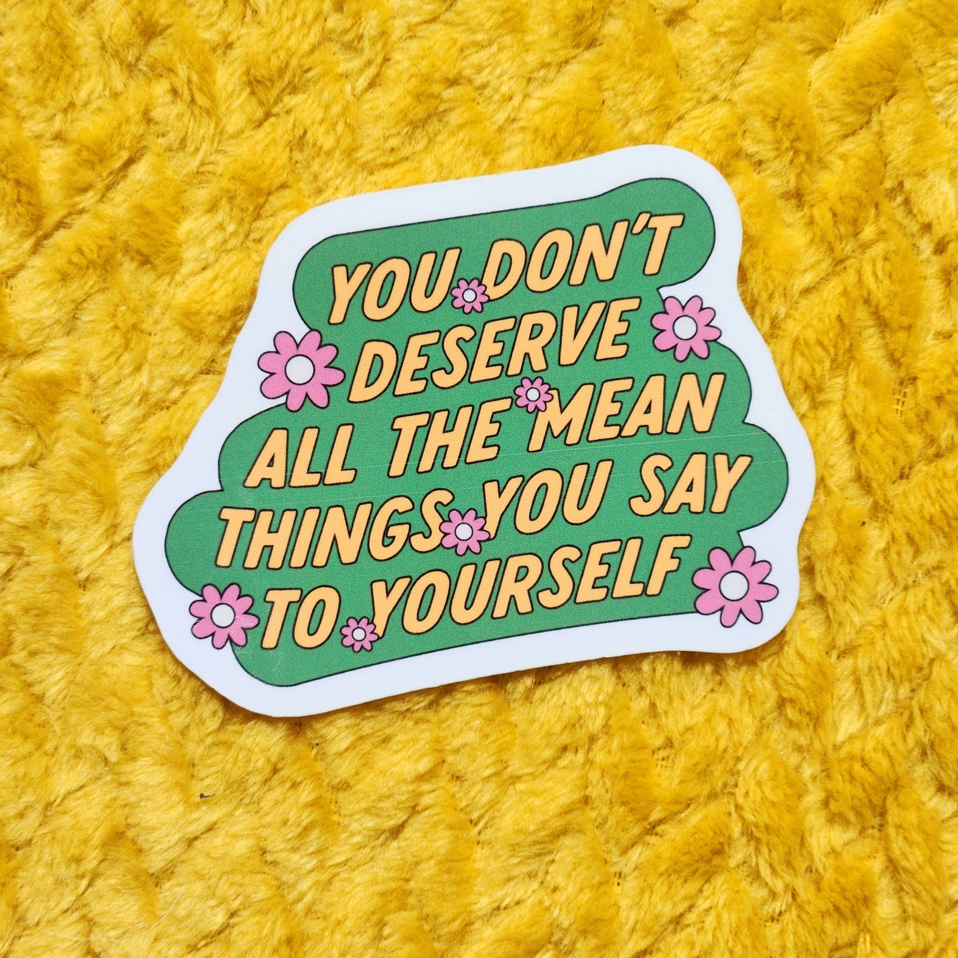 You don't deserve mean things sticker mental health: Holographic - Mellow Monkey