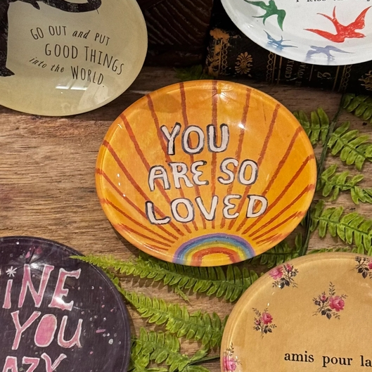 You Are So Loved - Round Decoupage Plate - 4-in - Mellow Monkey