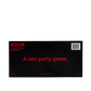 XXX - An ADULT Only Sex Party Game - By We're Not Really Strangers