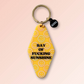 Ray of Fucking Sunshine - Keychain