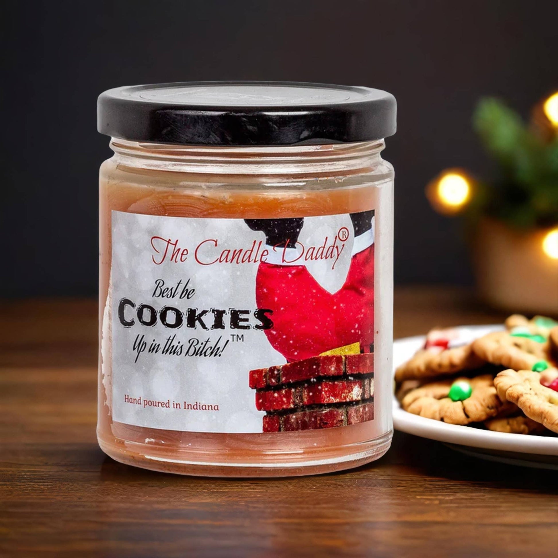 Best Be Cookies Up In This Bitch - Christmas Candle - Mellow Monkey
