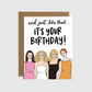 And Just Like That... - Birthday Greeting Card