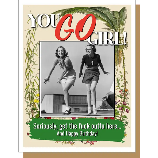 You Go Girl - Birthday Greeting Card - Mellow Monkey