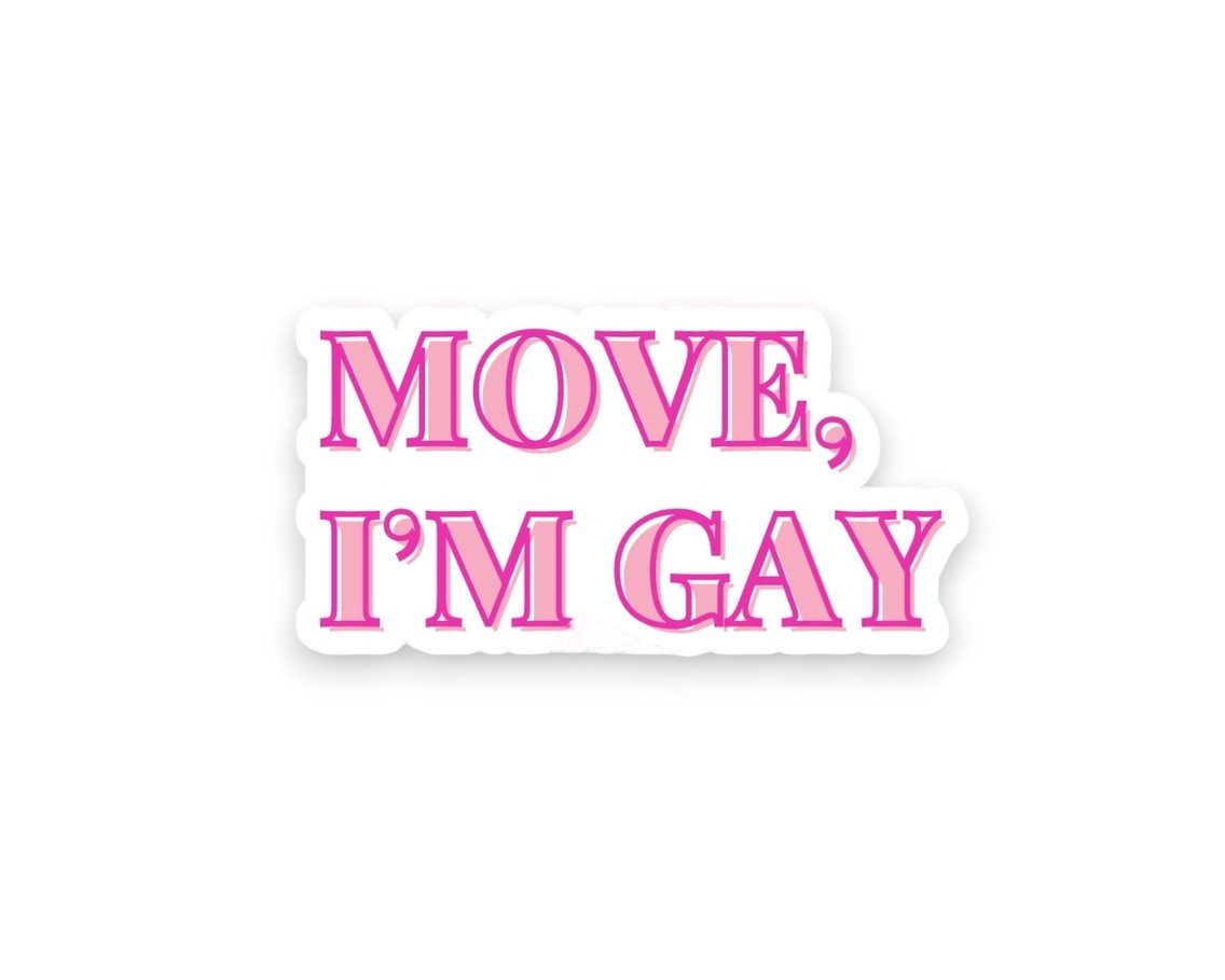 Move, I'm Gay Sticker - Mellow Monkey