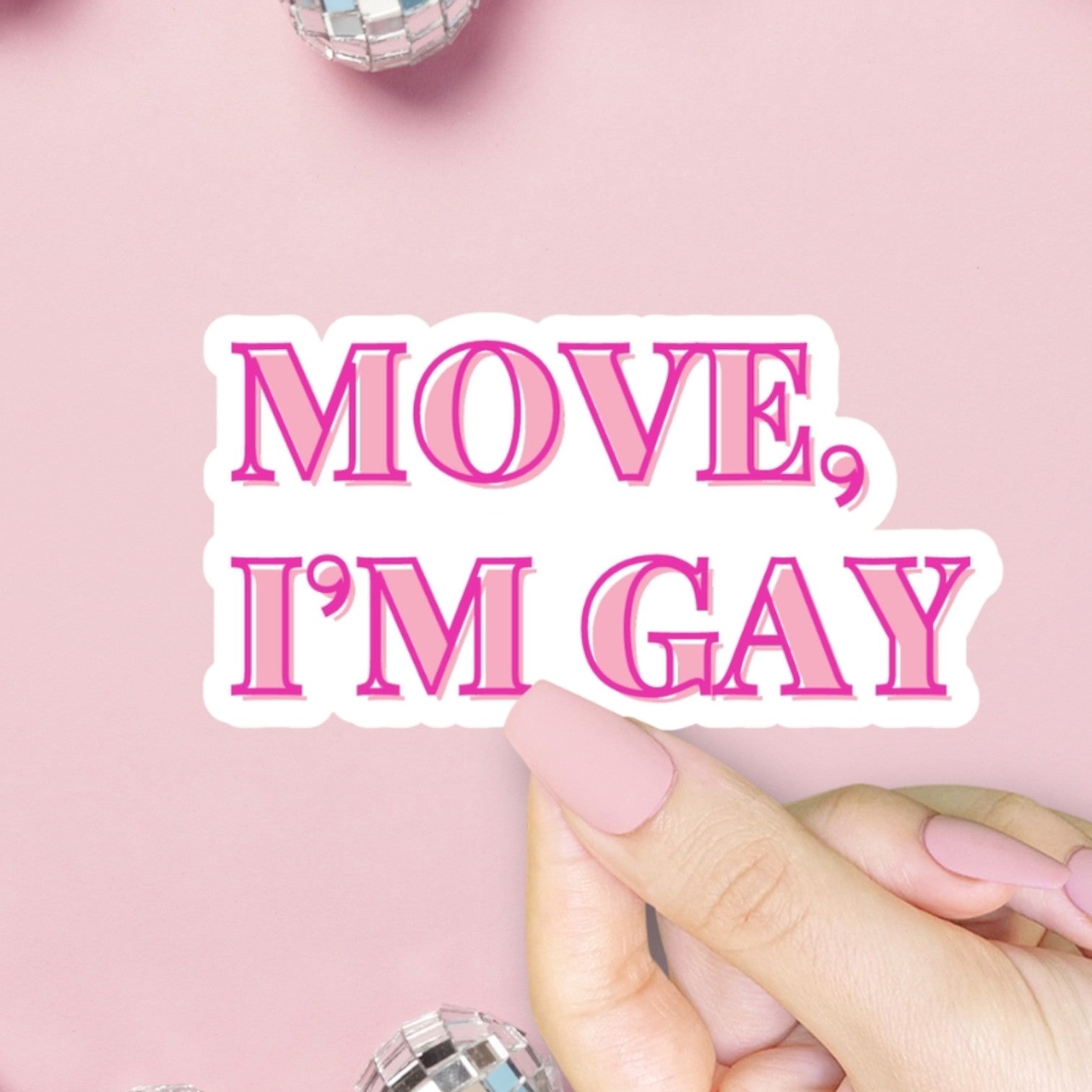 Move, I'm Gay Sticker - Mellow Monkey