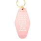 I Need A Soy Mocha Vodka Xanax Latte To Go Please - Hot Stamped Motel Keychain