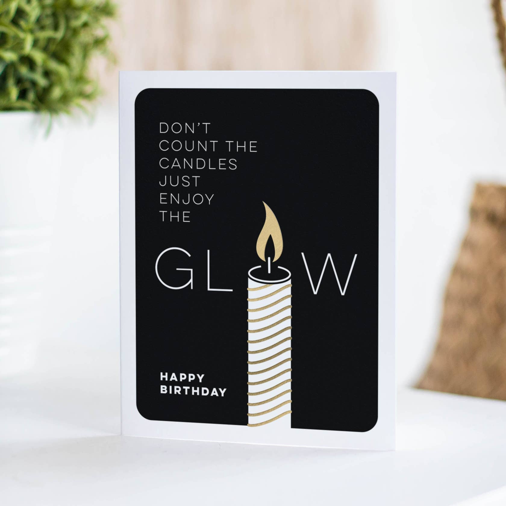 Enjoy The Glow – Foil-Pressed Birthday Card - Mellow Monkey