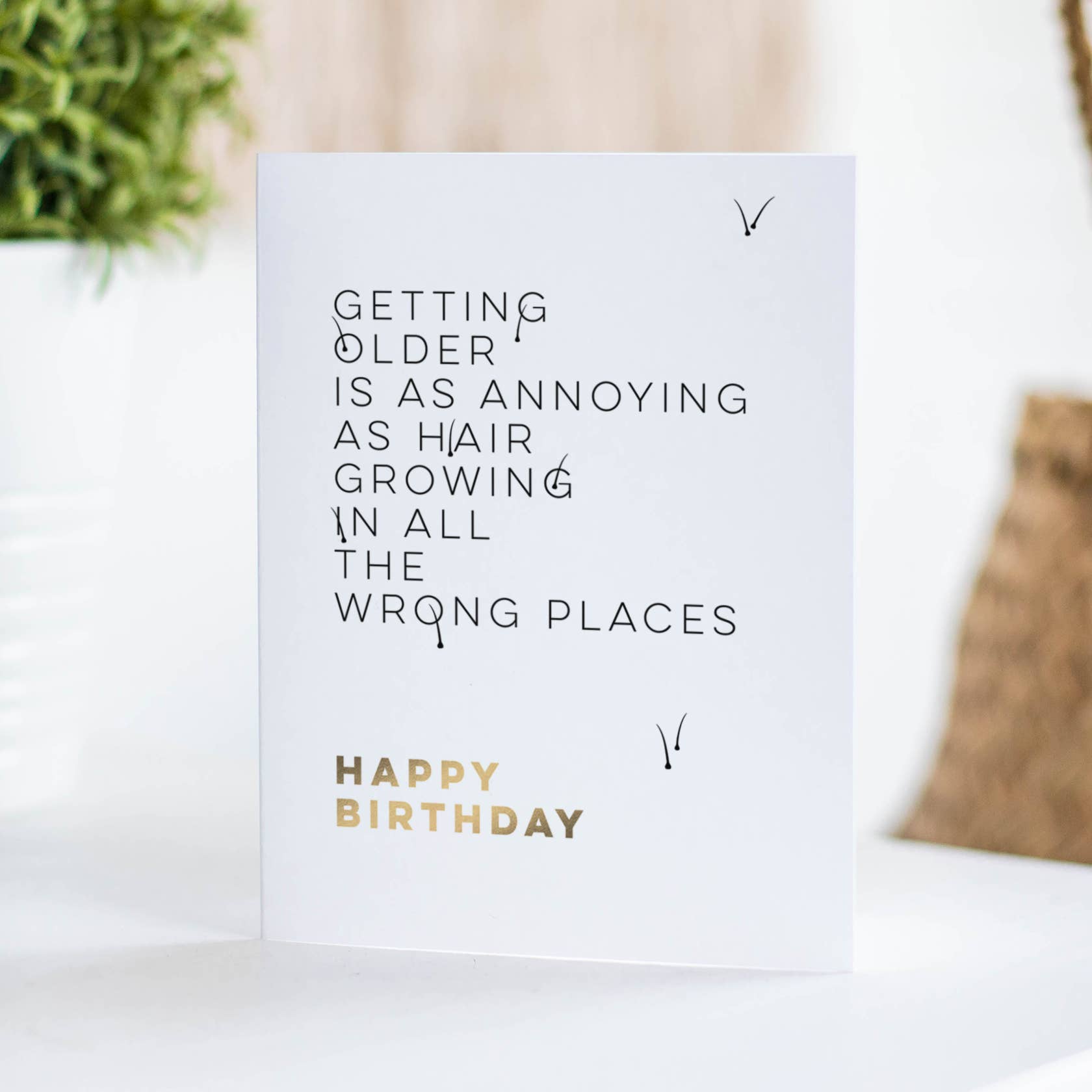 Hair In The Wrong Places – Funny Birthday Card - Mellow Monkey