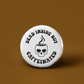 Dead Inside But Caffeinated Pinback Button - 1.25" - Mellow Monkey