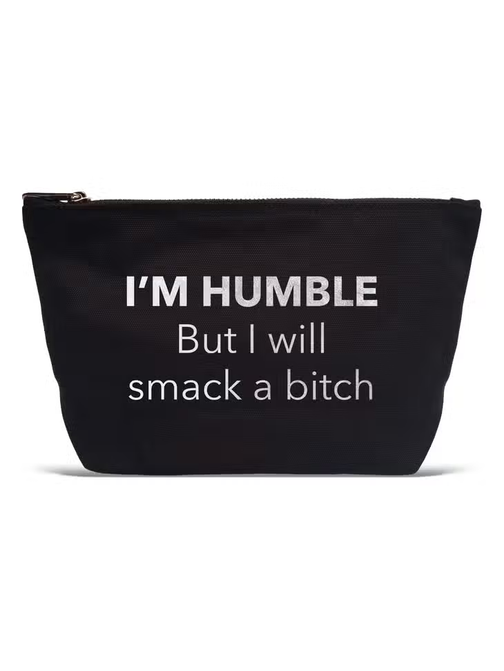 I'm Humble But I Will Smack A Bitch - Zippered Puch - Mellow Monkey
