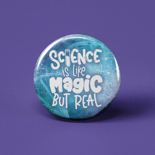 Science Is Like Magic Pinback Button - 1.25" - Mellow Monkey