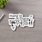 Hang in There Sticker - Mental Health Sticker