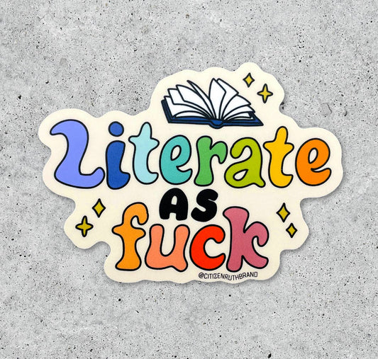 Literate As Fuck - Vinyl Sticker - 3-in - Mellow Monkey