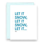 "Let It Snow, Let It Snow, Let It...No." - Holiday Greeting Card - Mellow Monkey