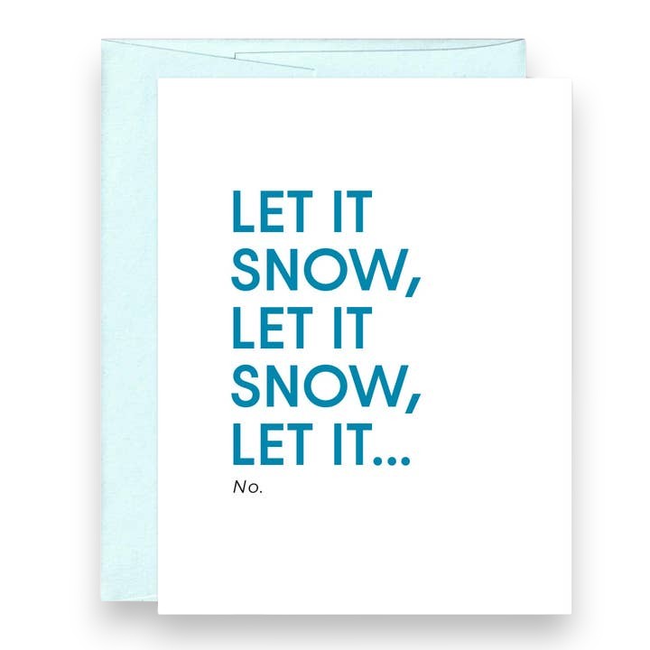 "Let It Snow, Let It Snow, Let It...No." - Holiday Greeting Card - Mellow Monkey