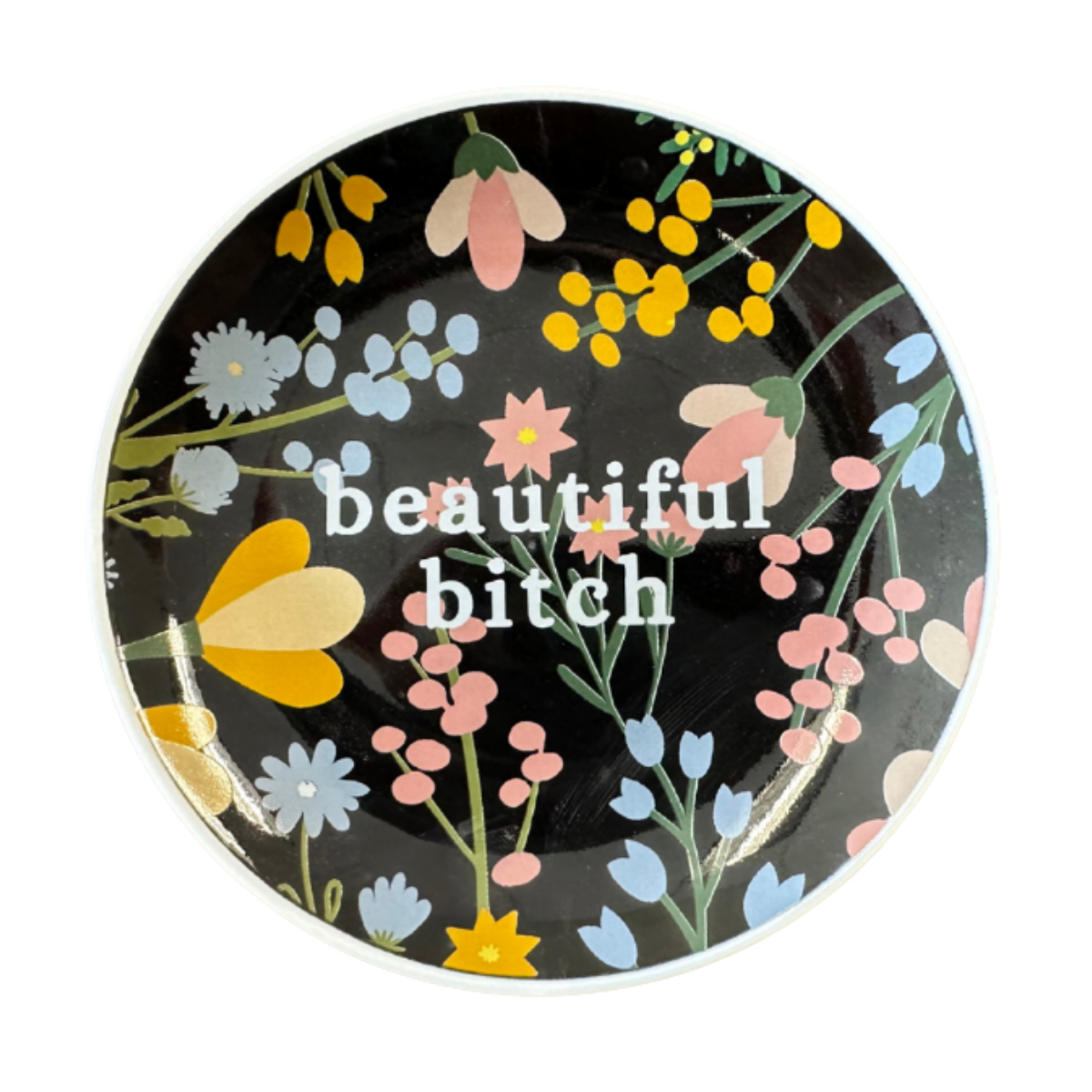 Beautiful Bitch - Round Trinket Tray - Mellow Monkey