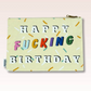 Happy Fucking Birthday - Canvas Zippered Bag - Mellow Monkey