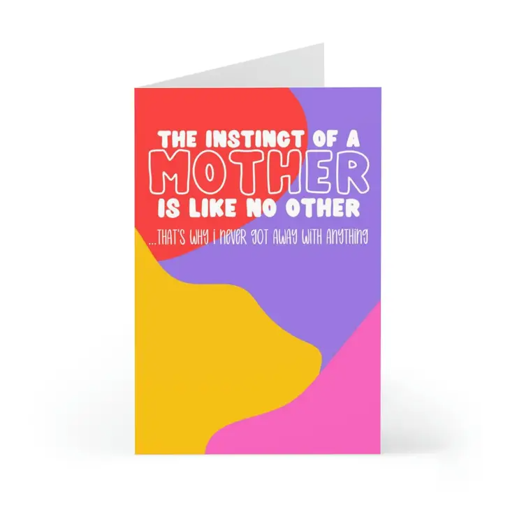 The Instinct of a Mother is like No Other - Mother's Day Greeting Card - Mellow Monkey
