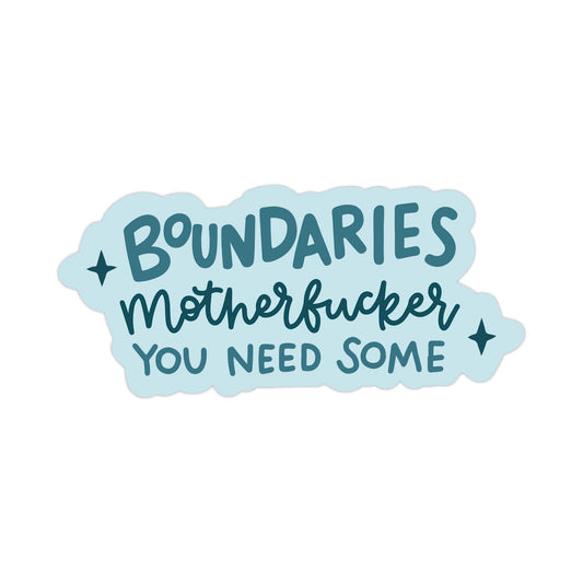 Boundaries Mother F*cker, You Need Some Vinyl Sticker - Mellow Monkey